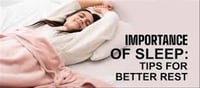 The Importance of Sleep: Tips for Better Rest!!!